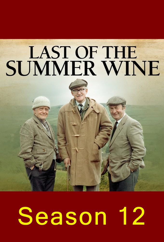 Last of the Summer Wine - Season 12 [152576] (A1775346785) [[Shows 2.0]] --Plex--